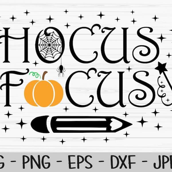 hocus focus svg, halloween svg, teacher svg, Dxf, Png, Eps, jpeg, Cut file, Cricut, Silhouette, Print, Instant download