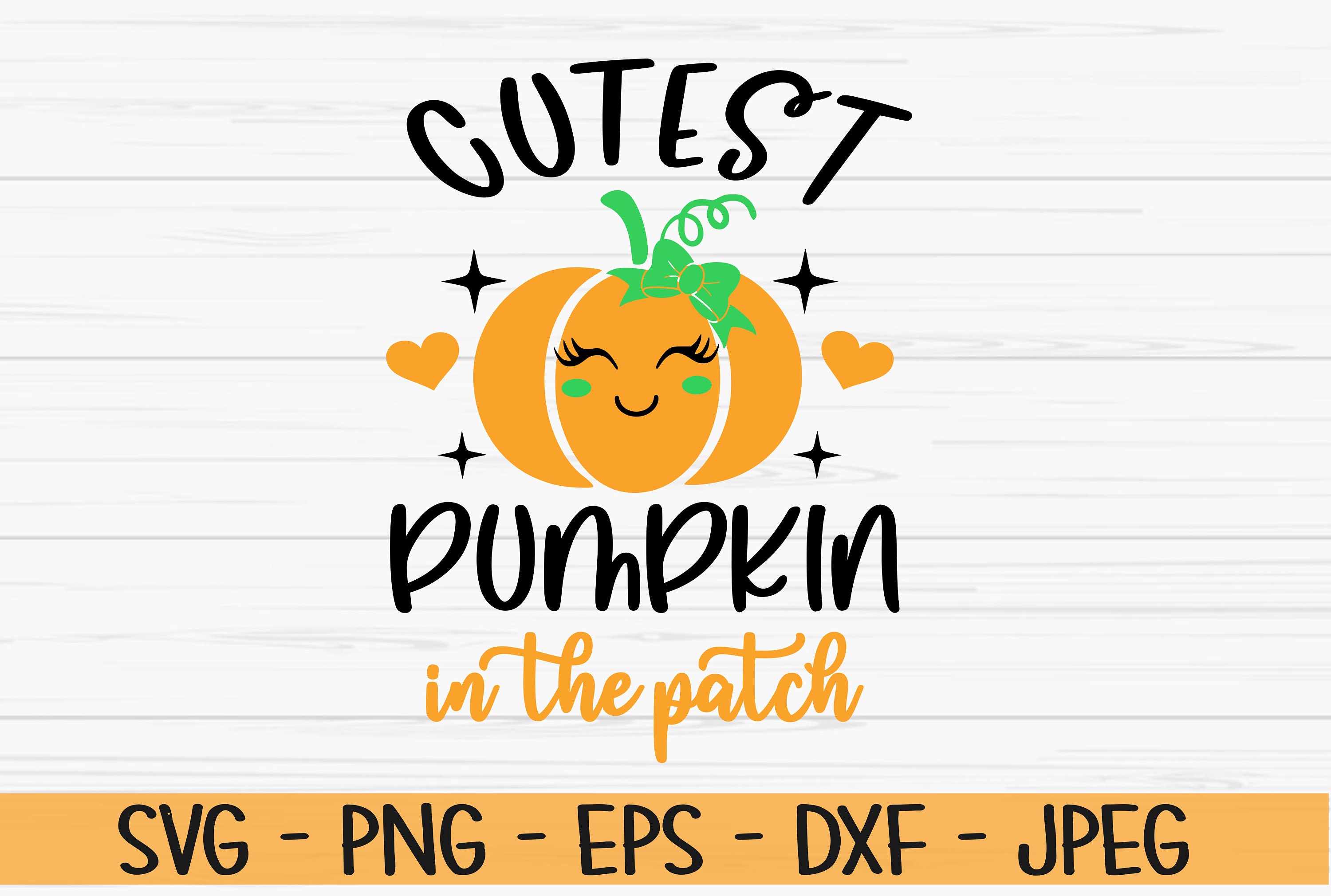 Cutest Pumpkin in the Patch Svg, Halloween Svg, Baby Kids Svg ...