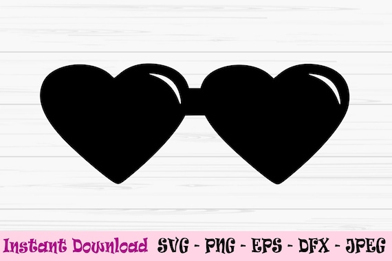 Heart Sunglasses Svg Glasses Svg Valentines Day Sunglasses - Etsy