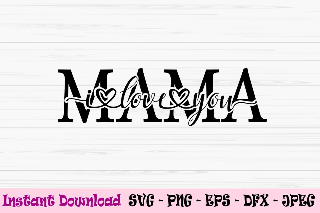 I Love You Mama Svg, Mom Monogram Svg, Mother's Day Svg, Mom Sign
