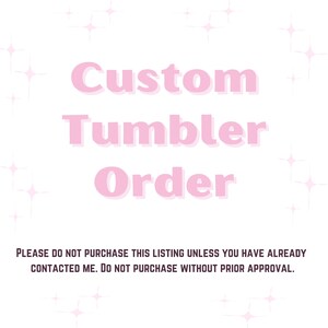 Custom Tumbler Order Request, 20oz Skinny Tumbler, Personalized Double Walled  Tumbler