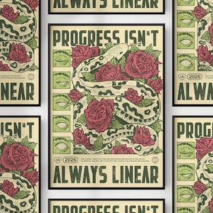 Puede incluir: Una impresión artística enmarcada con un diseño de serpiente y rosas. La obra presenta un fondo crema con una serpiente verde y blanca, rosas rojas y el texto "PROGRESS ISN'T ALWAYS LINEAR". El texto adicional incluye "THAT DOESN'T MEAN THE TIME AND RESOURCES ARE WASTED IN THE EFFORT TO IMPROVE, GROWTH ISN'T EFFICIENT AND IT SHOULD BE PURSUED REGARDLESS."