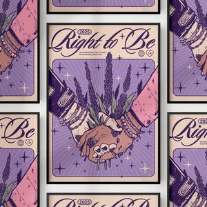 Op de afbeelding: Een ingelijste poster met de tekst "Right to Be" in een vintage stijl. Het kunstwerk toont twee handen die lavendel vasthouden, met een paars en roze kleurenschema. De poster bevat de tekst "Be Unabashedly You in Love, In Expression, and Life."