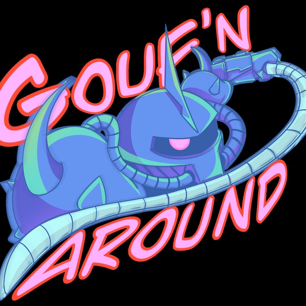 Gouf’n Around sticker -holographic-