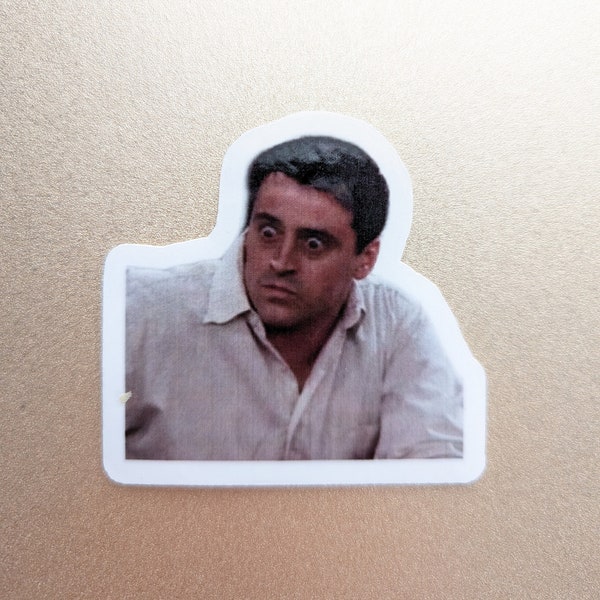 Joey Tribbiani Wide Eyes Waterproof Sticker | Laptop Sticker | Water Bottle Sticker | Journal Sticker