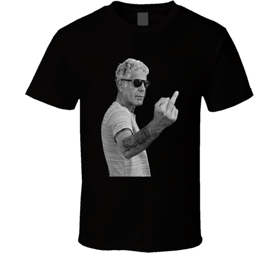 Anthony Bourdain Flipping the Bird T Shirt Etsy