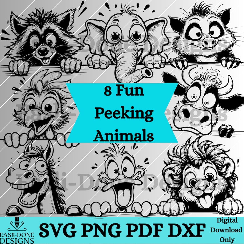 May include: Eight black and white cartoon animals peeking over a surface. The animals include a raccoon, elephant, cat, cow, chicken, horse, duck, and lion. The text "8 Fun Peeking Animals" is in the center of the image. The text "SVG PNG PDF DXF Digital Download Only" is at the bottom of the image.