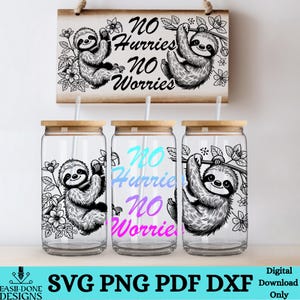Sloth Glass Tumbler Wrap SVG PNG: No Hurries Design (Digital Download)