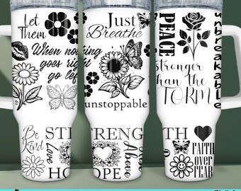 40oz Tumbler Wrap Inspirational Design SVG Cut Files PNG Files for Sublimation DTF Laser engraving 40 oz tumbler motivational gift for her