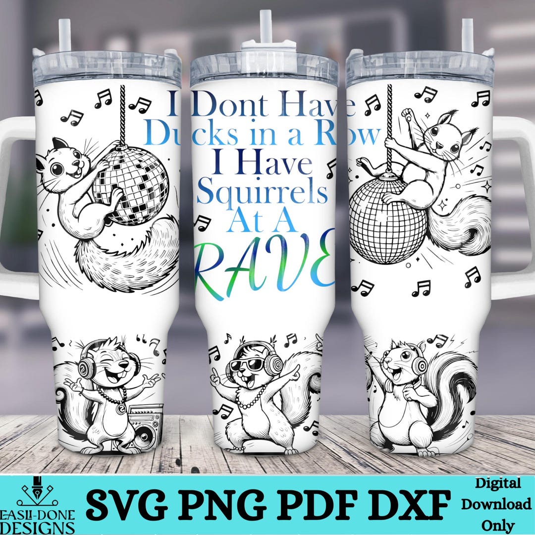 Squirrel Rave Sign Sarcastic Rave Squirrel 40oz Tumbler Wrap: Sublimation Laser Cut Files ...