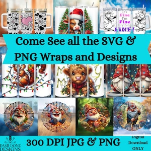 May include: A collection of various drinkware and mugs with decorative designs. The designs include hearts, flowers, a cow in a Santa hat, ducks, squirrels, Highland cows, and gnomes. Text on the image reads "Come See all the SVG & PNG Wraps and Designs."