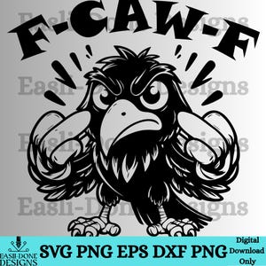 Puede incluir: Un cuervo de dibujos animados en blanco y negro con una expresi&oacute;n de enojo, pu&ntilde;os apretados y la palabra "F-CAW-F" encima. La imagen incluye el texto "SVG PNG EPS DXF PNG" y "Digital Download Only".