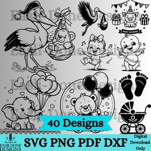 May include: Black and white illustrations of baby-themed designs, including a stork carrying a baby, a teddy bear, baby footprints, and a baby carriage. The text "40 Designs" and "SVG PNG PDF DXF" are also included.