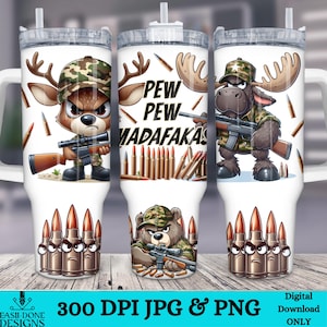 May include: Three white tumblers with different cartoon images. The first tumbler features a cartoon deer with camouflage clothing holding a rifle. The second tumbler features a cartoon bear with camouflage clothing holding a rifle. The third tumbler features a cartoon moose with camouflage clothing holding a rifle. All three tumblers have the text "PEW PEW MADAFAKAS" printed on them.