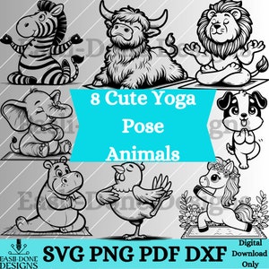 May include: Eight black and white illustrations of animals in yoga poses. The animals include a zebra, a cow, a lion, a dog, an elephant, a hippopotamus, a chicken, and a unicorn. The text "8 Cute Yoga Pose Animals" is in a blue box.