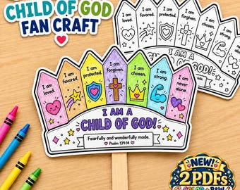 May include: A paper fan craft titled I AM A CHILD OF GOD with colorful segments featuring affirmations like I am loved and I am strong, plus a black and white version, accompanied by crayons on a wooden surface.