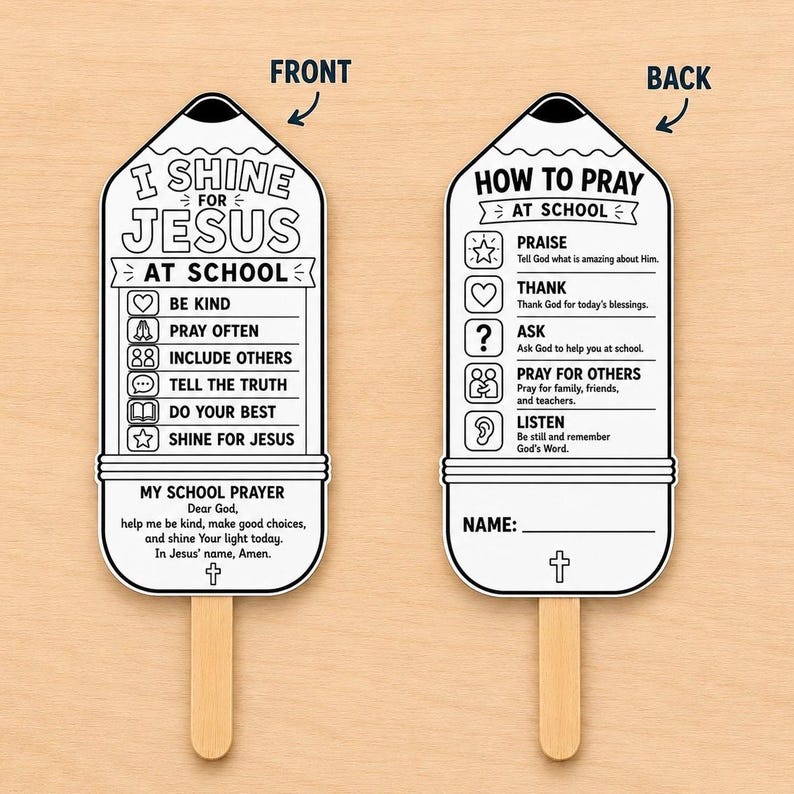 May include: Two pencil-shaped paper cards on wooden sticks. The front reads I SHINE FOR JESUS AT SCHOOL with a list of actions and a prayer. The back reads HOW TO PRAY AT SCHOOL with a list of steps and a name line. Both are black and white.