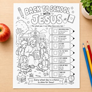 May include: A black and white coloring page titled Back to School with Jesus featuring a school building, children, and Jesus. It includes seven numbered pencil-shaped boxes with daily goals, an apple, a globe, and the text Every school day is a chance to shine for Jesus.