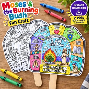 May include: A printable fan craft featuring Moses and the Burning Bush with the text I AM WHO I AM Exodus 3:14 and GOD MAKES ME COURAGEOUS. The design includes sections with illustrations and phrases like Trust God, Be Brave, and Pray First.