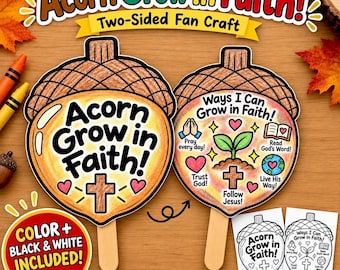 May include: A two-sided acorn-shaped fan craft featuring the text Acorn Grow in Faith on the front and Ways I Can Grow in Faith with illustrations of a sprout, cross, heart, bible, and globe on the back, attached to wooden sticks.