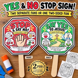 May include: Two octagonal paper fans on wooden sticks. One red fan features a hand icon, the text STOP & SAY NO!, and James 4:7. The other green fan features a cross, the text SAY YES TO JESUS!, and Psalm 119:105. Includes 2 PDFs.
