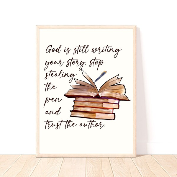 God Is Still Writing Your Story Trust The Author, Affirmation Wall Art, Wall Decor For Living Room, Affirmation Cards, Digital Download