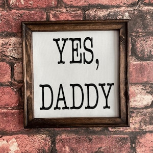 Yes, Daddy - Framed canvas lightweight framed wall art