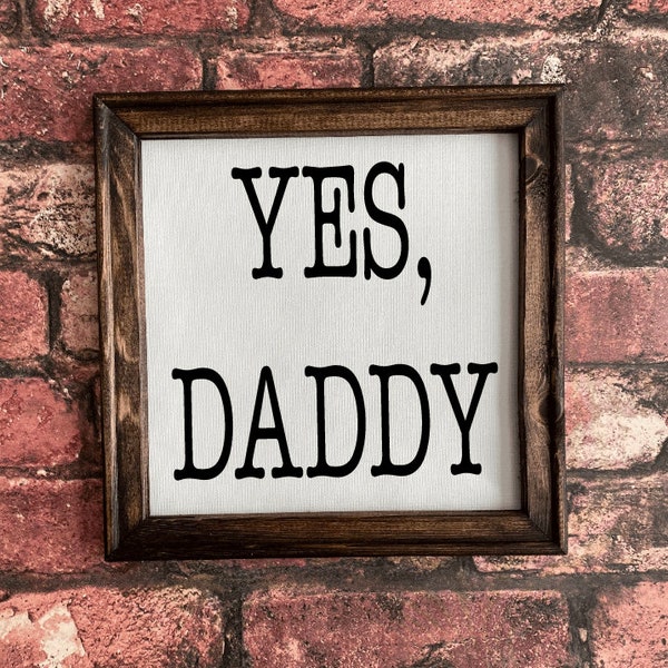 Yes, Daddy - Framed canvas lightweight framed wall art