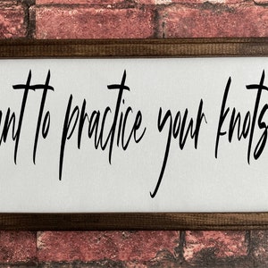 Envie de pratiquer vos nœuds ? toile encadrée - décoration intérieure