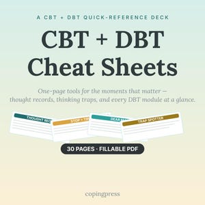 Op de afbeelding: Een CBT + DBT snelreferentiekaartspel getiteld CBT + DBT Cheat Sheets. De tekst luidt: One-page tools for the moments that matter — thought records, thinking traps, and every DBT module at a glance. Bevat 30 pages fillable PDF.