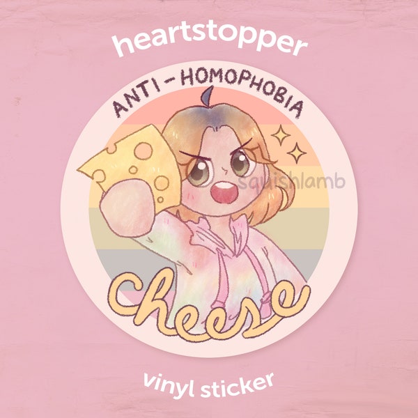 ANTI-HOMOPHOBIA CHEESE! | waterproof glossy vinyl sticker | Heartstopper-inspired Darcy Olsson