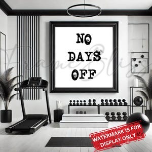 No Days Off Motivational Printable - Bold Black & White Digital Art for Office And Gym Decor