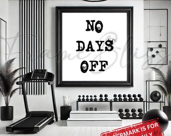 No Days Off Motivational Print: Bold Gym Office Decor (Digital Download)