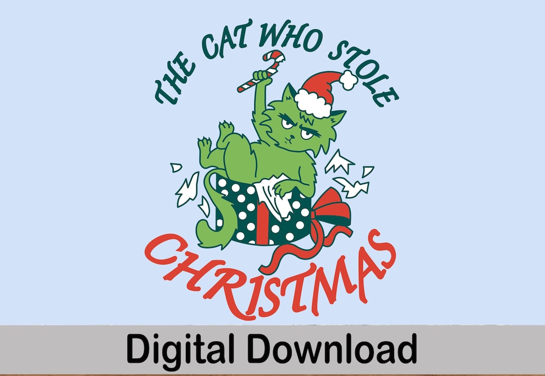 The Cat Who Stole Christmas, Clip Art, SVG and PNG Files Etsy