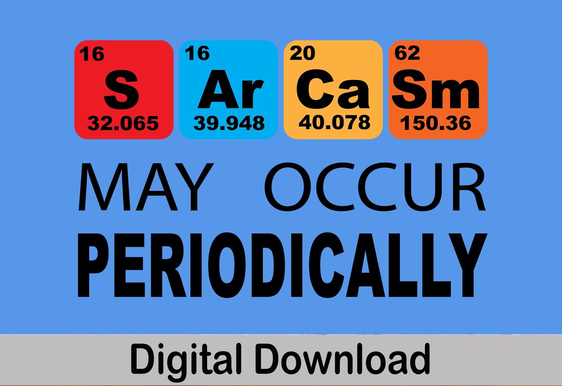 Sarcasm May Occur Periodically Vector Image, SVG and PNG Files - Etsy