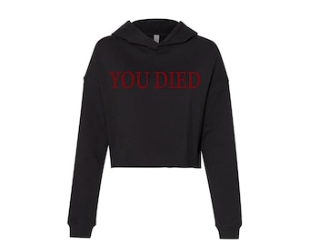 You Died Crop top Hooded  – Souls-Inspired Death Screen Shirt | Gaming | video games | Souls | dark | Gothic | Anime | RPG | Git Gud