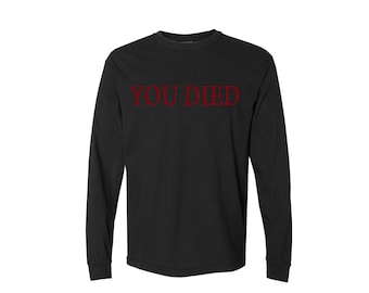 You Died-shirt met lange mouwen – Souls-geïnspireerd Death Screen-shirt | Gamen | videogames | Zielen | donker | Gotisch | Anime | RPG | Git Gudi
