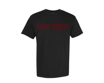 You Died-uniseks T-shirt – Souls-geïnspireerd Death Screen-shirt | Gamen | videogames | Zielen | donker | Gotisch | Anime | RPG | Git Gudi