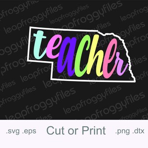 May include: A colorful graphic design of the word "teacher" in a rainbow color scheme. The word is outlined in white and is set against a black background. The state of Nebraska is outlined in white behind the word.