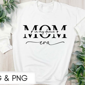 In meiner Tanz Moms Era T-Shirt SVG, Tanz SVG, Sport svg, Tanz Mama Shirt, Tanz Mama PNG, Tanz Mama Era, Tanz Mama, Tanzliebhaber, Tänzerin Geschenk