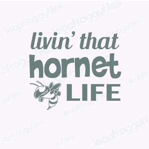 May include: A grey and white cartoon hornet with the text "livin' that hornet LIFE" in grey.