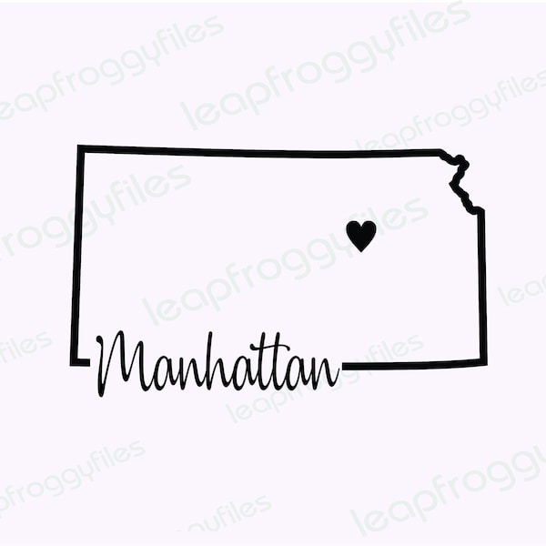 City of Manhattan Kansas/State of Kansas/Shape of State with Heart Location/Kansas Pride/Born in Kansas/Home heart Kansas