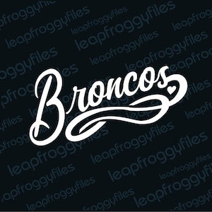 May include: White script text on a dark background reads "Broncos." The word is in a cursive font with a heart symbol. The background has a repeating pattern of the words "leapfroggyfiles."