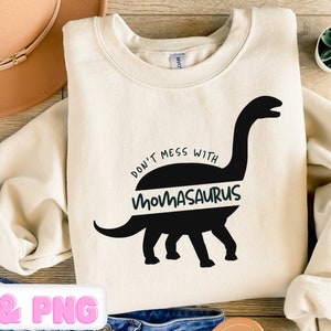 Mama Saurus SVG-Datei Don&#39;t Mess With Momasaurus Shirt SVG T Rex Dinosaurier PNG Jurassic Park Familie Shirt Dinosaurier Geburtstag Dinosaurier Shirt