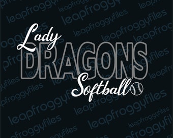 Lady Dragons Softball/Lady Dragons Mascot Sports/Lady Dragons High School Softball/Lady Dragons College Softball/Lady Dragon mascot mom
