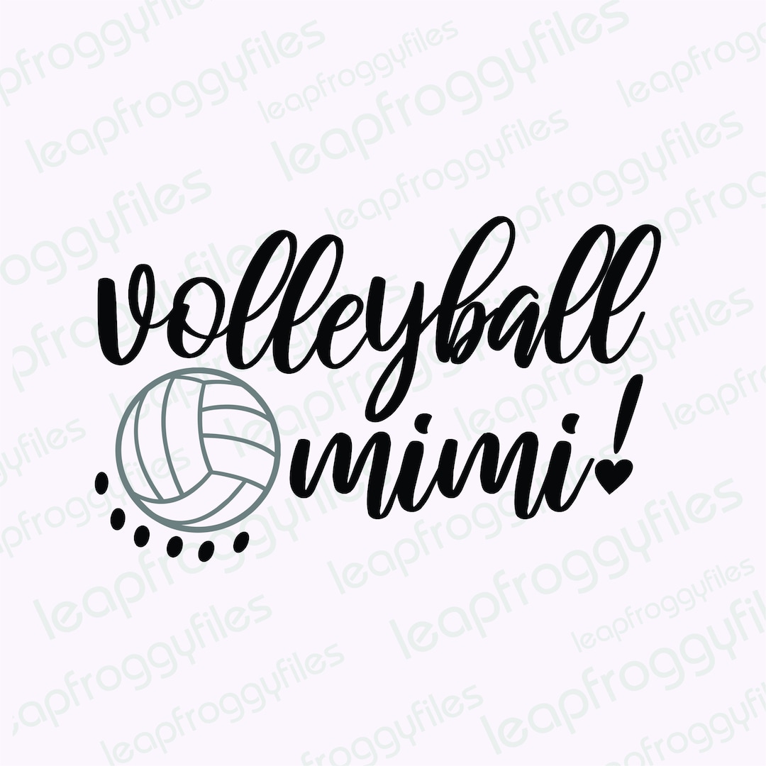 Volleyball Mimi Svg File Cricut/volleyball Mimi Shirt/ Volleyball