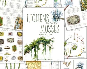 May include: A collection of educational printables titled "Lichens and Mosses Unit Study." The cover features watercolor illustrations of moss and lichen on a branch. Additional pages display diagrams and information about lichens and mosses.