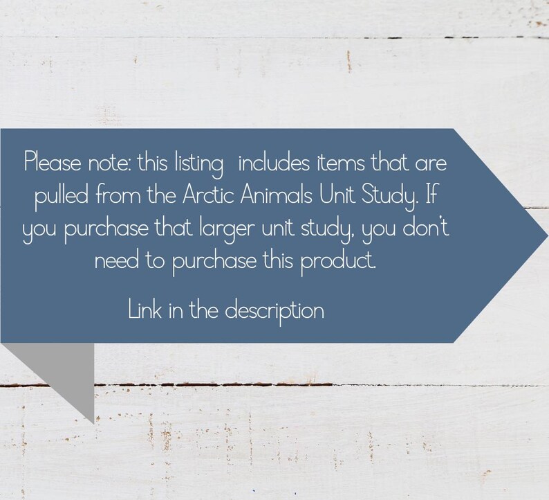 May include: A blue arrow-shaped graphic with white text on a white wooden background. The text reads: "Please note: this listing includes items that are pulled from the Arctic Animals Unit Study. Link in the description."