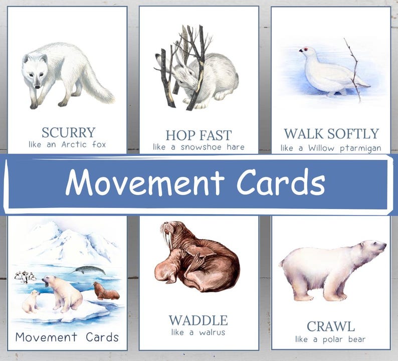 May include: Set of six watercolor movement cards featuring Arctic animals. Each card displays an animal and a corresponding action: scurry, hop fast, walk softly, waddle, and crawl. The text "Movement Cards" is displayed on a blue banner.
