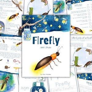 May include: A Firefly Unit Study educational booklet featuring a watercolor illustration of a firefly and a glowing mason jar on the cover. The surrounding pages display various firefly-themed activities, including life cycle diagrams, tracing exercises, and informational text about firefly biology and diet.